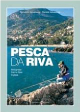 EDITORIALE OLIMPIA - PESCA DA RIVA - BOLOGNESE, CANNA FISSA, INGLESE