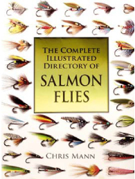 THE COMPLETE ILLUSTRATED DIRECTORY OF SALMON FLIES